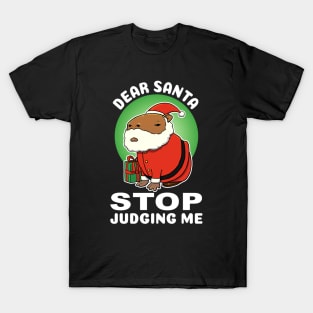 Dear Santa stop judging me Capybara Christmas T-Shirt